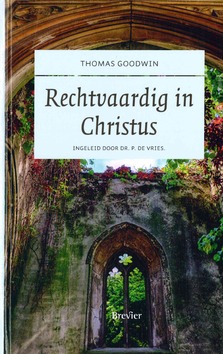 RECHTVAARDIG IN CHRISTUS - GOODWIN, THOMAS - 9789492433152