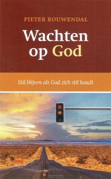 WACHTEN OP GOD - ROUWENDAL, PIETER - 9789492433374