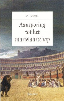 AANSPORING TOT HET MARTELAARSCHAP - ORIGENES - 9789492433381
