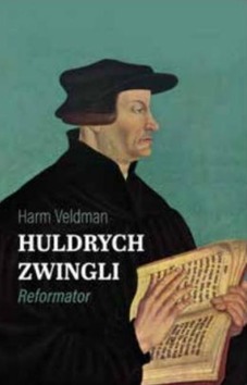 HULDRYCH ZWINGLI REFORMATOR - VELDMAN, HARM - 9789492433442