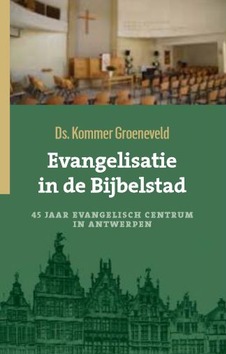 EVANGELISATIE IN DE BIJBELSTAD - GROENEVELD, KOMMER - 9789492433497