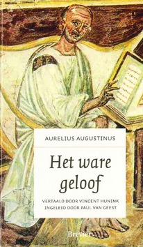 WARE GELOOF - AUGUSTINUS, AURELIUS - 9789492433534