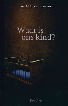 WAAR IS ONS KIND - KEMPENEERS, M.A. - 9789492433619