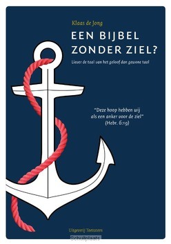 BIJBEL ZONDER ZIEL - JONG, KLAAS DE - 9789492818034