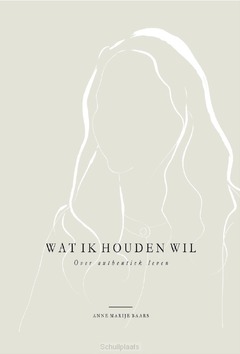 WAT IK HOUDEN WIL - BAARS, ANNE MARIJE - 9789492831347