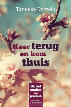 KEER TERUG EN KOM THUIS - DORGELO, TANNEKE - 9789492831583