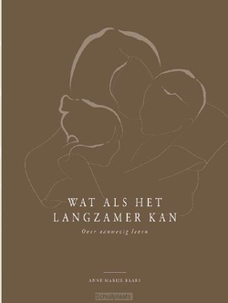 WAT ALS HET LANGZAMER KAN - BAARS, ANNE MARIJE - 9789492831811