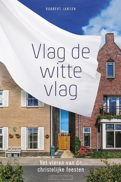 VLAG DE WITTE VLAG - JANSEN, ROBBERT - 9789492959287