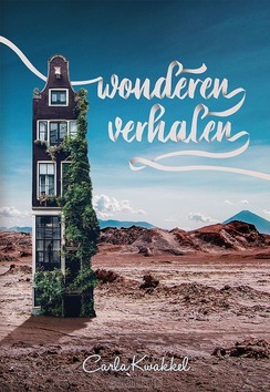 WONDEREN VERHALEN - KWAKKEL, CARLA - 9789492959683