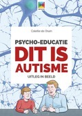 PSYCHO-EDUCATIE DIT IS AUTISME