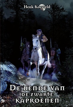 BENDE VAN DE ZWARTE KAPRO - KOESVELD, HENK - 9789493043985