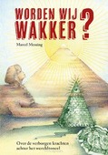 WORDEN WIJ WAKKER?