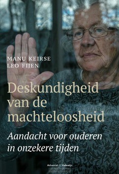 DESKUNDIGHEID VAN DE MACHTELOOSHEID - FIJEN, LEO; KEIRSE, MANU; BERG, MARINUS - 9789493161566