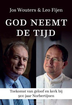 GOD NEEMT DE TIJD - WOUTERS, JOS; FIJEN, LEO - 9789493161863
