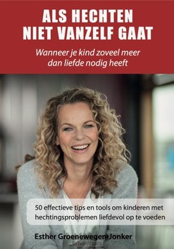 ALS HECHTEN NIET VANZELF GAAT - GROENEWEGEN-JONKER, ESTHER - 9789493187627