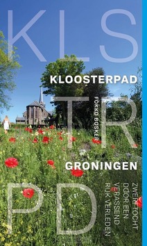 KLOOSTERPAD GRONINGEN - BOSKER, FOKKO - 9789493198869