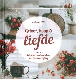 GELOOF HOOP EN LIEFDE - 9789493208117