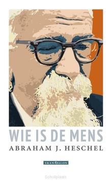 WIE IS DE MENS - HESCHEL, ABRAHAM JOSHUA - 9789493220300