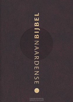 NAARDENSE BIJBEL 2024 MET DC, WIJNROOD, - OUSSOREN, PIETER - 9789493220683