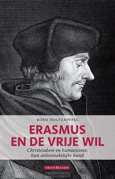 ERASMUS EN DE VRIJE WIL - HOLTZAPFFEL, KOEN - 9789493220744