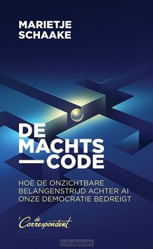 DE MACHTSCODE - SCHAAKE, MARIETJE - 9789493254855