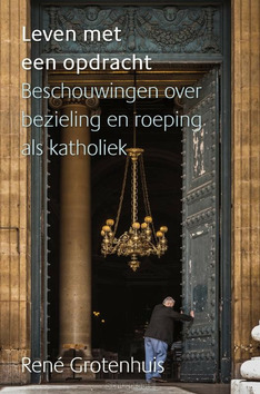 LEVEN MET EEN OPDRACHT - GROTENHUIS, RENÉ - 9789493279278