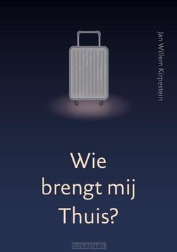 WIE BRENGT MIJ THUIS? - KIRPESTEIN, JAN WILLEM - 9789493288737