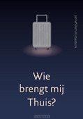 WIE BRENGT MIJ THUIS?