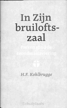 IN ZIJN BRUILOFTSZAAL - KOHLBRUGGE, H.F. - 9789493291218