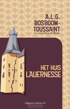 HET HUIS LAUERNESSE - BOSBOOM-TOUSSAINT, A.L.G. - 9789493323070