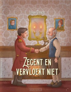 ZEGENT EN VERVLOEKT NIET - FRINSEL, JOHAN - 9789493327207