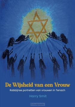 DE WIJSHEID VAN EEN VROUW - SMIT, HARRY - 9789493349988