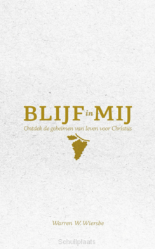 BLIJF IN MIJ - WIERSBE, WARREN W. - 9789493392083
