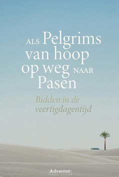 ALS PELGRIMS VAN HOOP OP WEG NAAR PASEN - 9789493395022