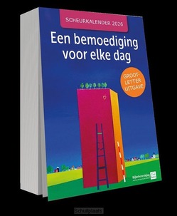BEMOEDIGING VOOR ELKE DAG 2026 GROOTLETT - 2026 GROTE SCHEURKALENDER - 9789493395428