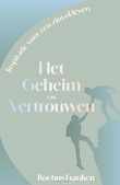 HET GEHEIM VAN VERTROUWEN