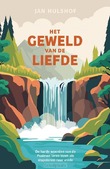 HET GEWELD VAN DE LIEFDE