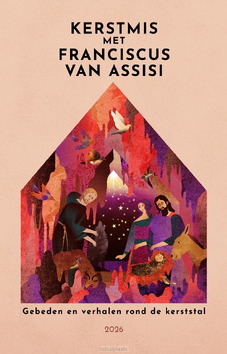 KERSTMIS MET FRANCISCUS VAN ASSISI - 9789493395886