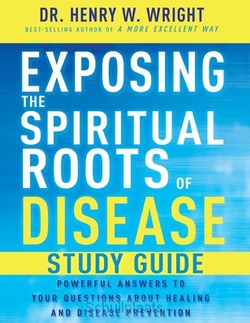 EXPOSING SPIRITUAL ROOTS OF DISEASE WORK - WRIGHT, HENRY - 9798887693996