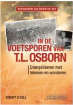 IN DE VOETSPOREN VAN T.L. OSBORN - ODELL, TOMMY - 9789490489366