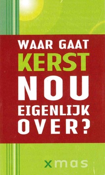 TRAKTAAT WAAR GAAT KERST NOU  S25 - OUDE VERSIE - OUTLETKERST